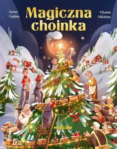 MAGICZNA CHOINKA, ARTUR GĘBKA