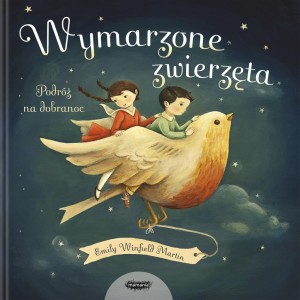 WYMARZONE ZWIERZĘTA. PODRÓŻ NA DOBRANOC