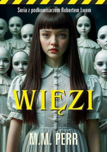 WIĘZI, M.M. PERR