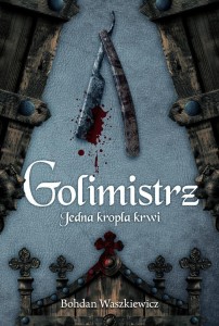 GOLIMISTRZ. JEDNA KROPLA KRWI, BOHDAN WASZKIEWICZ