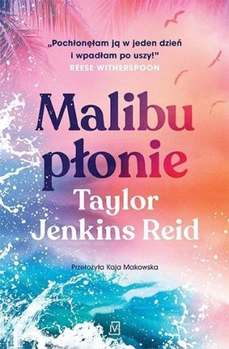Malibu płonie w.2, Taylor Jenkins Reid