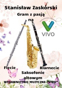GRAM Z PASJĄ NA FLECIE, SAKSOFONIE ALTOWYM...