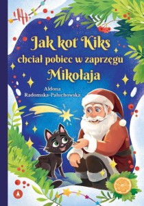 JAK KOT KIKS CHCIAŁ POBIEC W ZAPRZĘGU MIKOŁAJA
