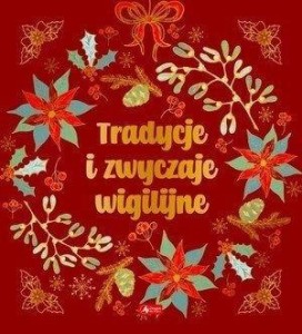 TRADYCJE I ZWYCZAJE WIGILIJNE
