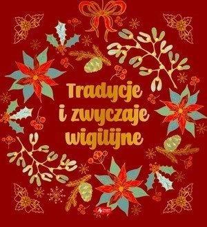 Tradycje i zwyczaje wigilijne