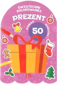 PREZENT. ŚWIĄTECZNE KOLOROWANKI, PRACA ZBIOROWA