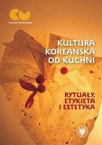 KULTURA KOREAŃSKA OD KUCHNI RYTUAŁY, ETYKIETA...