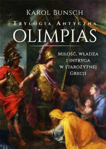 TRYLOGIA ANTYCZNA T.1 OLIMPIAS, KAROL BUNSCH