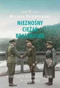 NIEZNOŚNY CIĘŻAR BRATERSTWA, MICHAŁ PRZEPERSKI