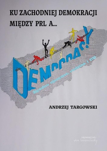 Ku zachodniej demokracji, Andrzej Targowski