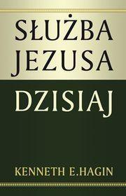 Służba Jezusa dzisiaj, Kenneth E. Hagin