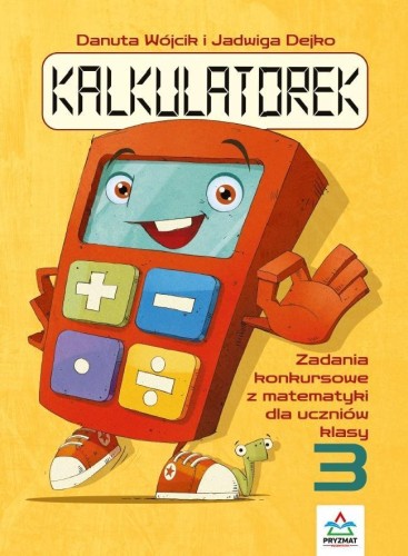 Kalkulatorek. Zadania konkursowe z matematyki SP 3