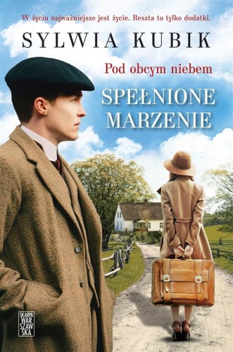 Pod obcym niebem. Spełnione marzenie, Sylwia Kubik