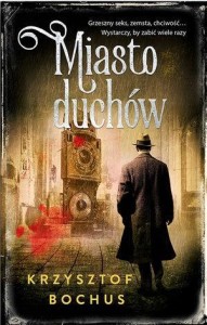 MIASTO DUCHÓW, KRZYSZTOF BOCHUS