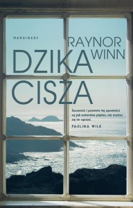 DZIKA CISZA, RAYNOR WINN, KAMILA SLAWINSKI