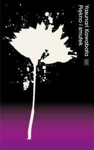 PIĘKNO I SMUTEK, YASUNARI KAWABATA