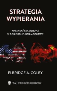 STRATEGIA WYPIERANIA. AMERYKAŃSKA OBRONA W DOBIE..