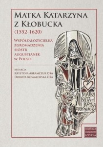 MATKA KATARZYNA Z KŁOBUCKA