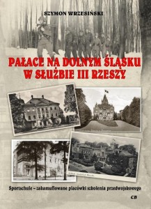 PAŁACE NAD DOLNYM ŚLĄSKU W SŁUŻBIE III RZESZY