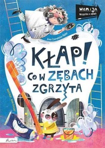 WIEM I JA. KŁAP! CO W ZĘBACH ZGRZYTA