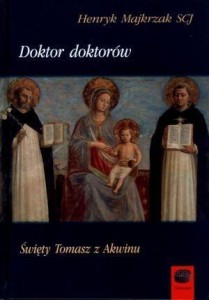 DOKTOR DOKTORÓW. ŚWIĘTY TOMASZ Z AKWINU