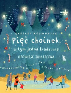 PIĘĆ CHOINEK, W TYM JEDNA KRADZIONA