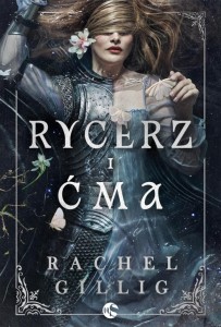 RYCERZ I ĆMA, RACHEL GILLIG