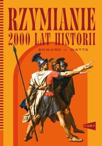 RZYMIANIE. 2000 LAT HISTORII, EDWARD J. WATTS