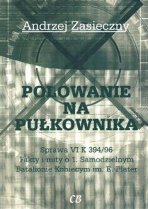 POLOWANIE NA PUŁKOWNIKA, ANDRZEJ ZASIECZNY
