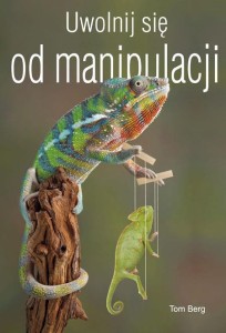 UWOLNIJ SIĘ OD MANIPULACJI, BERG TOM
