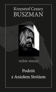 PODRÓŻ Z ANIOŁEM STRÓŻEM, KRZYSZTOF CEZARY BUSZMAN