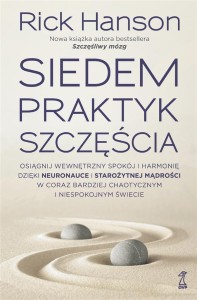SIEDEM PRAKTYK SZCZĘŚCIA. OSIĄGNIJ WEWNĘTRZNY..