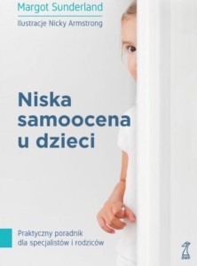 NISKA SAMOOCENA U DZIECI. PRAKTYCZNY PORADNIK