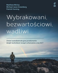 WYBRAKOWANI, BEZWARTOŚCIOWI, WADLIWI