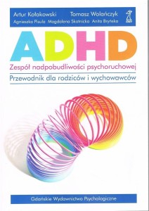 ADHD - ZESPÓŁ NADPOBUDLIWOŚCI PSYCHORUCHOWEJ