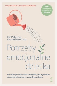 POTRZEBY EMOCJONALNE DZIECKA. JAK UNIKNĄĆ RODZICIE