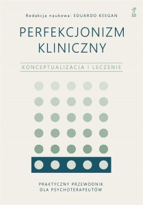 PERFEKCJONIZM KLINICZNY, EDUARDO KEEGAN
