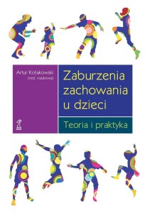 ZABURZENIA ZACHOWANIA U DZIECI, ARTUR KOŁAKOWSKI