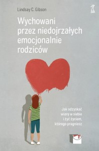 WYCHOWANI PRZEZ NIEDOJRZAŁYCH EMOCJONALNIE...
