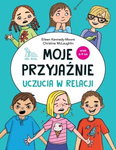 MOJE PRZYJAŹNIE. UCZUCIA W RELACJI