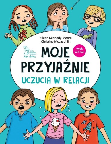 Moje przyjaźnie. Uczucia w relacji