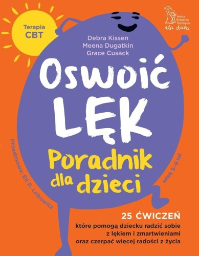 Oswoić lęk. Poradnik dla dzieci 25 ćwiczeń...