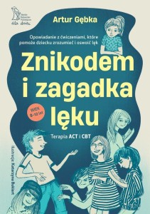 ZNIKODEM I ZAGADKA LĘKU. OPOWIADANIE Z...