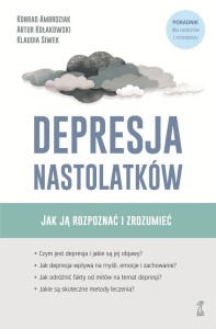 DEPRESJA NASTOLATKÓW. JAK JĄ ROZPOZNAĆ I ZROZUMIEĆ