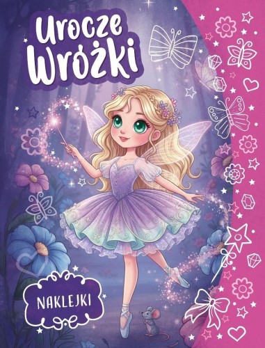 Urocze wróżki. Kolorowanka z naklejkami