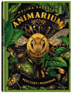 ANIMARIUM T.2 PSZCZOŁY I PŁOMIENIE