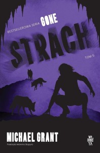 GONE T.5 STRACH, MICHAEL GRANT