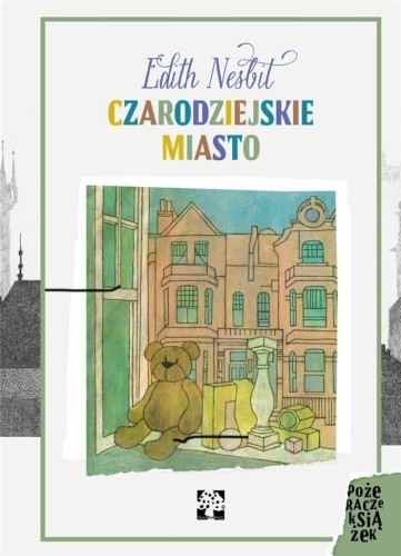 Czarodziejskie miasto, Edith Nesbit