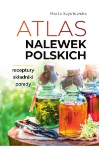 ATLAS NALEWEK POLSKICH, MARTA SZYDŁOWSKA