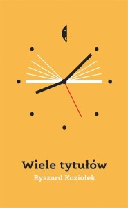 WIELE TYTUŁÓW W.2, RYSZARD KOZIOŁEK